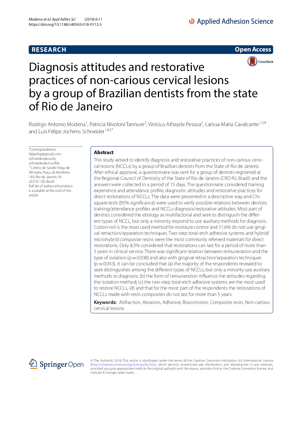 thumbnail of 2018_Diagnosis attitudes and restorative practices of non-carious cervical lesions by a group of Brazilian dentists from the state of Rio de Janeiro – s40563-018-0112-5